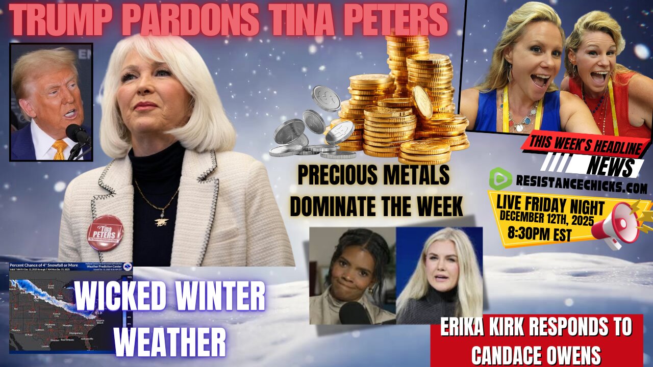 Trump Pardons Tina Peters | Wicked Winter Weather | Precious Metals Dominate the Week | 12/12/25