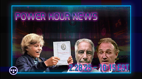 🔴Morning Power Hour News Show Epstein Files | Hackman - Tron -2.28.25 | 10:15 EST🔴