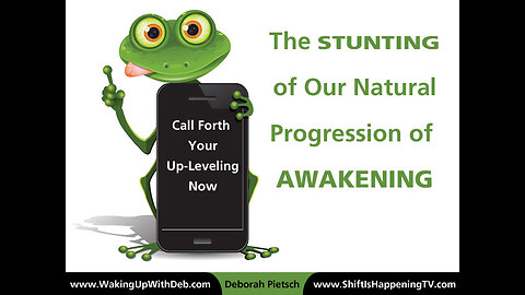 Video: The Stunting of Our Natural Progression of Awakening ~ Why You’re Not Moving Forward