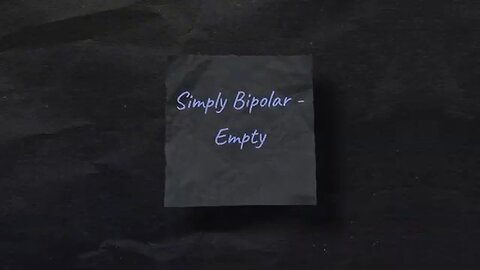 Simply Bipolar - Empty