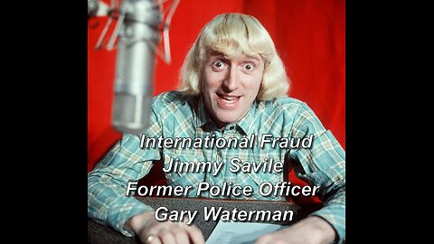 International Fraud - Jimmy Saville