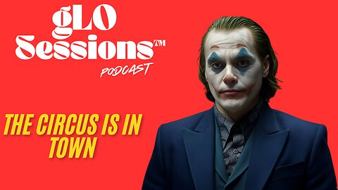 gLO SESSIONS™ Live: The Circus is in Town