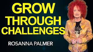 "Grow Through Your Challenges" - Rosanna Palmer, Creative (2025)