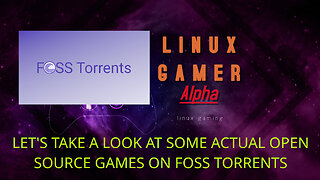 let's take a look at some actual open source games on foss torrents