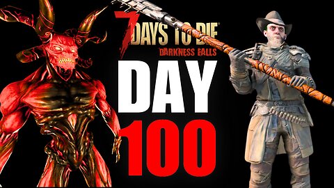 FINAL EPISODE! | 100 Days 100 Hordes 7 Days to Die. Darkness Falls.