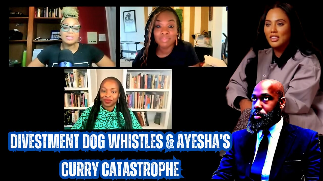 Divestment Dog Whistles & Ayesha’s Curry Catastrophe