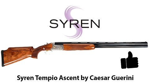 Quick look at the new Syren Tempio Ascent 12GA by Caesar Guerini – Limited / Briley Special Review!