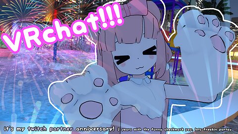 [VR Chat] vrchat! it's my partner anniversary ：3
