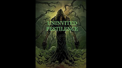 UNINVITED PESTILENCE