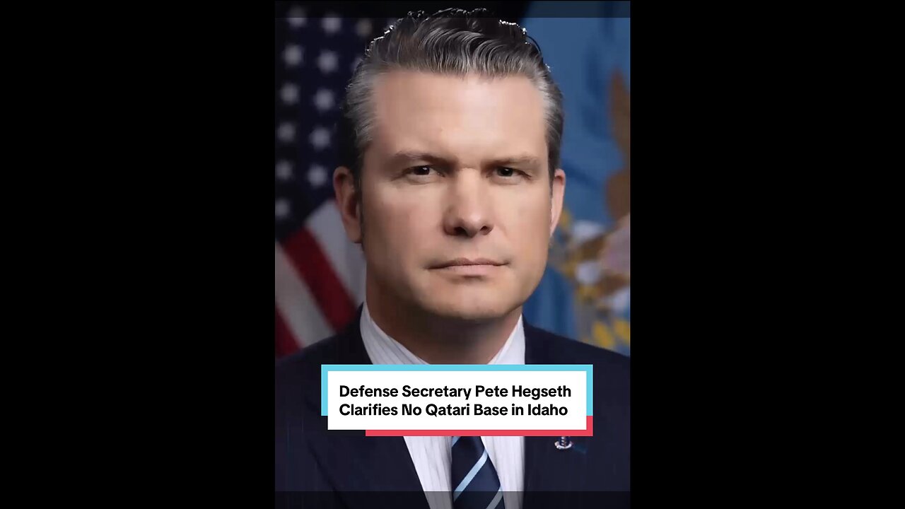 Defense Secretary Hegseth Clarifies: No Qatari Base or Facility in Idaho 🇺🇸