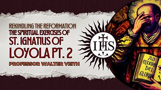 Jesuits and the Counter Reformation Pt. 02: The Spiritual Exercises of Loyola (Prof. Walter Veith)
