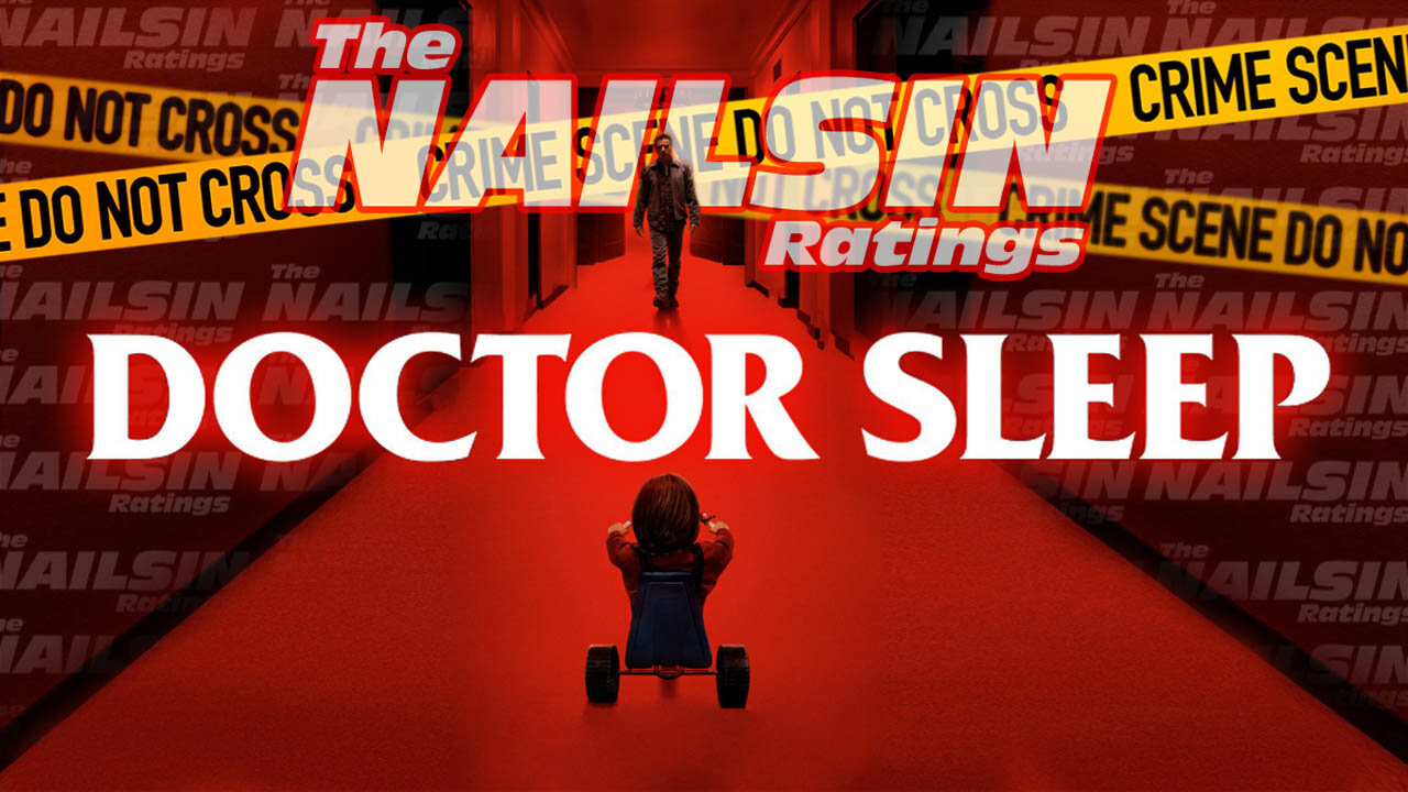 The Nailsin Ratings: Doctor Sleep