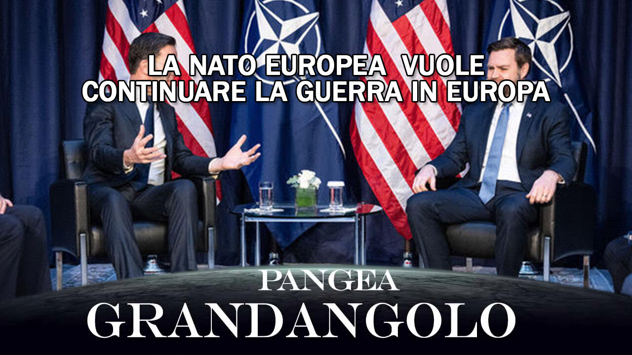 La NATO Europea vuole continuare la guerra in Europa - 20250214 - Pangea Grandangolo