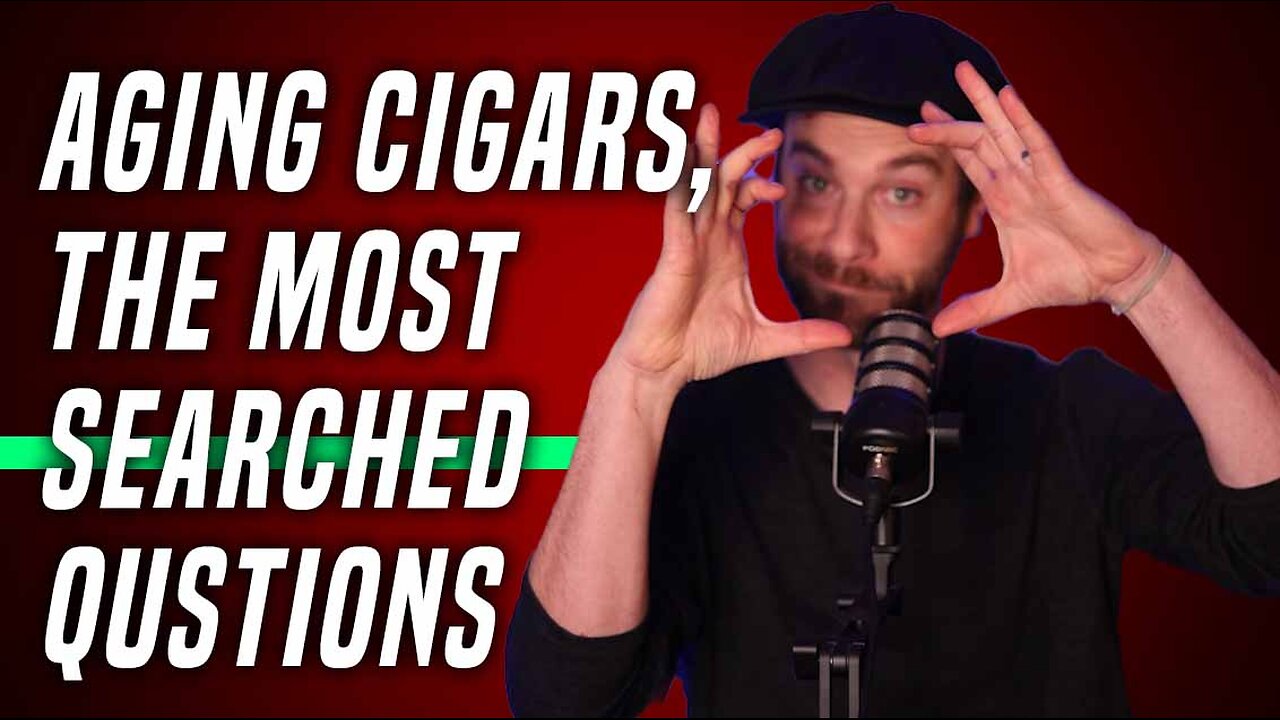 Aging Cigars, Answering The Most Searched Questions