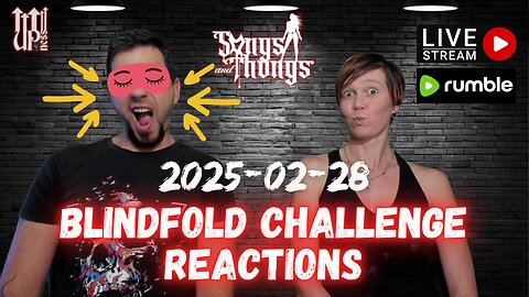 Friday Live Blindfold Challenge Reactions with Songs & Thongs