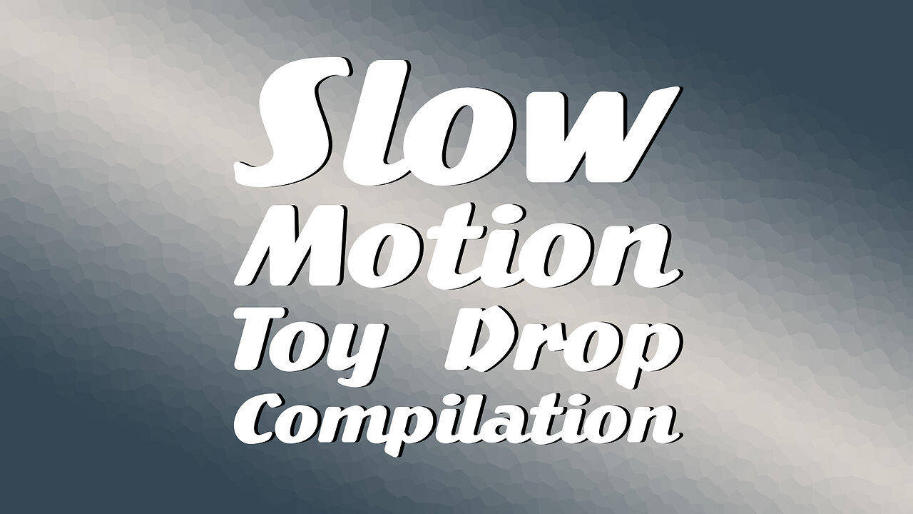 Slow Motion Toy Drop Compilation