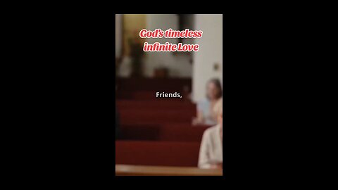 God's timeless infinite Love