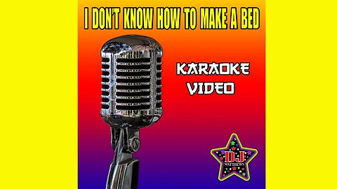 I DON'T KNOW HOW TO MAKE A BED (Karaoke Video Promo)