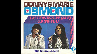 Donny & Marie Osmond --- I'm Leaving It (All) Up To You