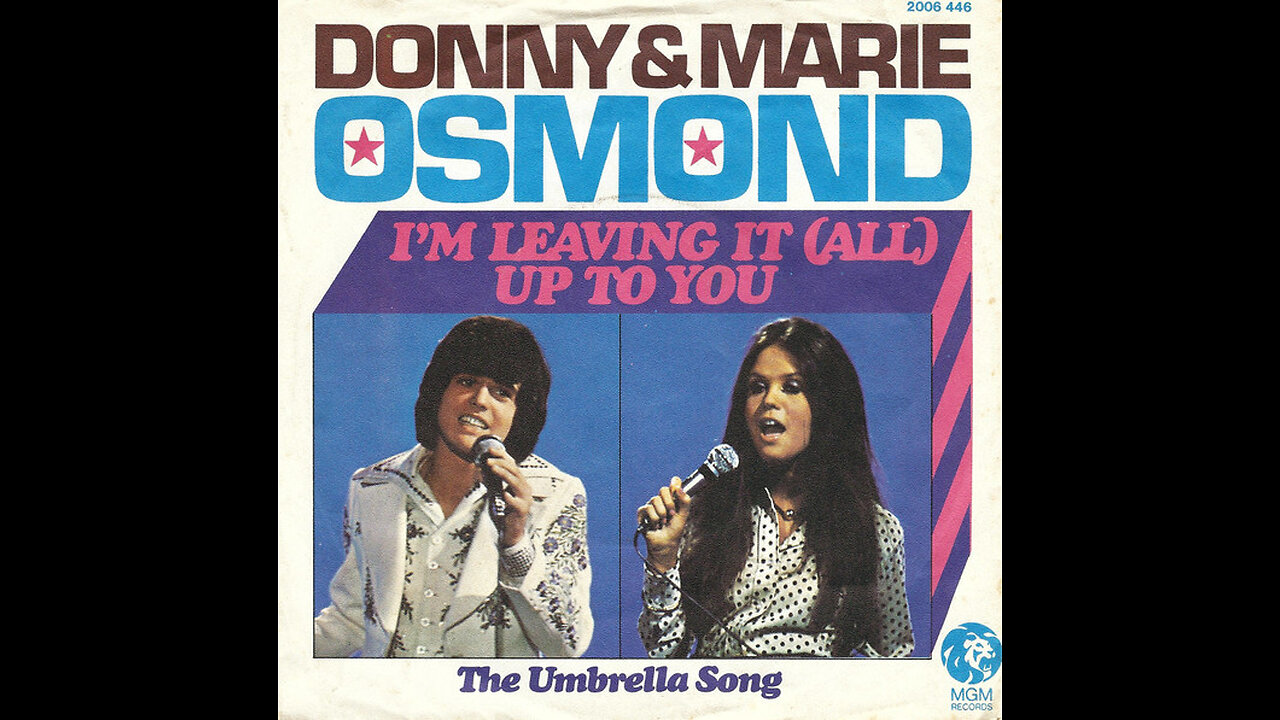 Donny & Marie Osmond --- I'm Leaving It (All) Up To You