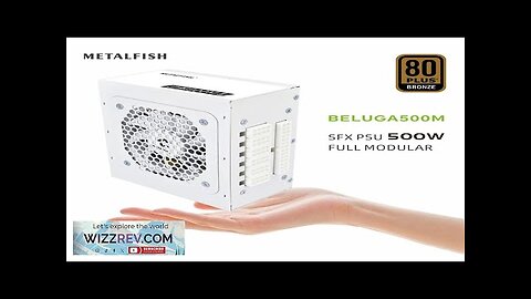 METALFISH SFX-500W 80Plus Bronze Full-MODULAR White Power Supply For Gaming Computer Case Review