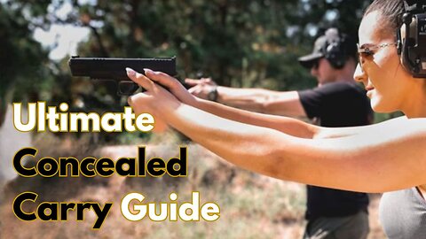 The Ultimate Concealed Carry Guide: Don't Make These Mistakes!