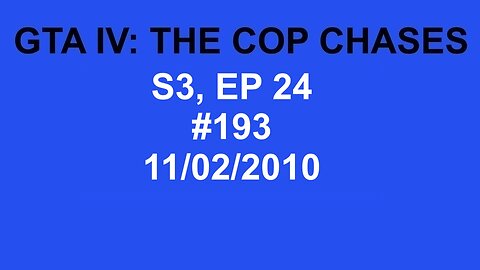 GTA IV: The Cop Chase S3 E24