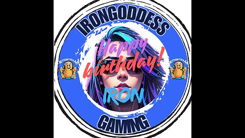 [18+] #24Hours #Multistream Let's celebrate with the wonderful IronGoddess!! It's her birthday! <3