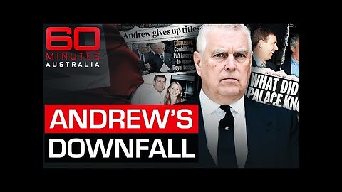 Could this be the end for Andrew, the former prince? | 60 Minutes Australia