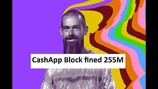 Cash App Block fined 255M