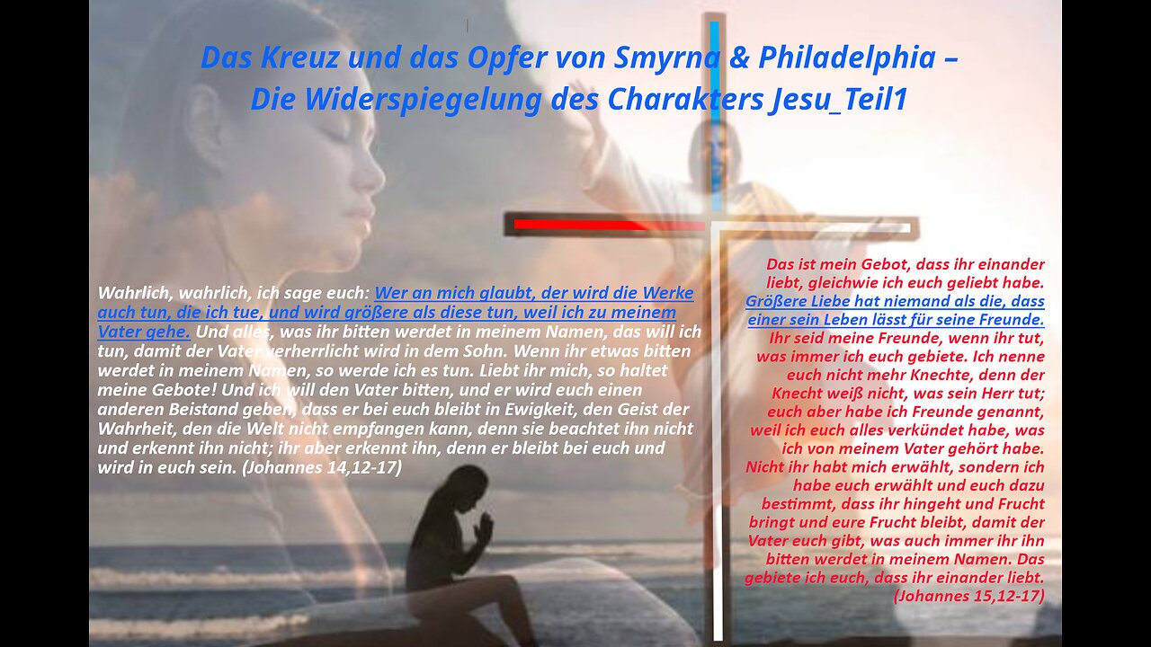 Das Kreuz und das Opfer von Smyrna & Philadelphia – Die Widerspiegelung des Charakters Jesu_Teil1