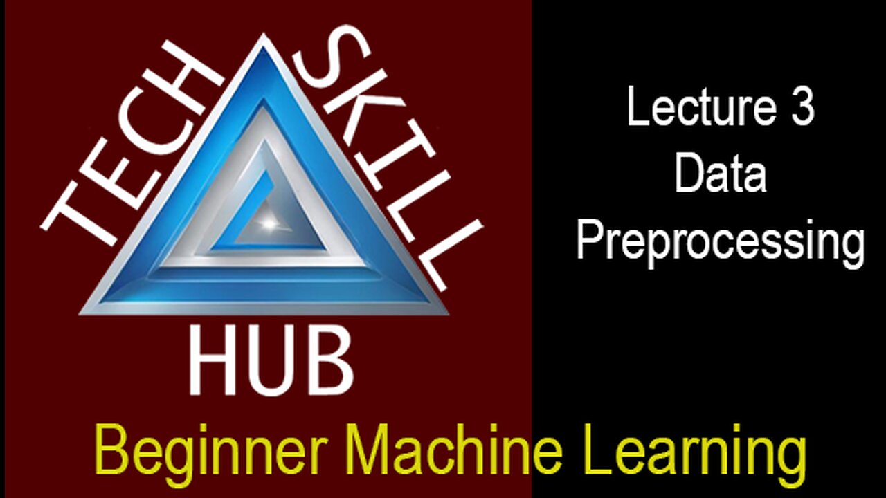 Beginner Machine Learning Lecture 3 - Preprocessing Data