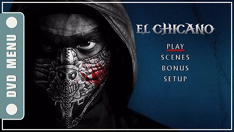 El Chicano - DVD Menu