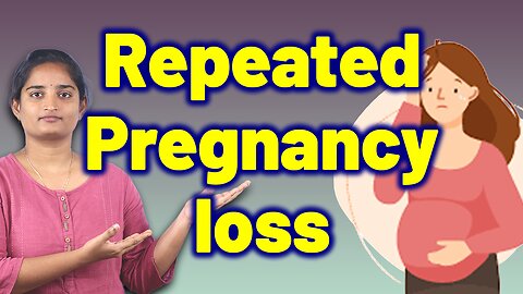 Why Some Women Face Repeated Pregnancy Loss | Miscarriage, Fetal Demise.Treatment Cure Gynaecology