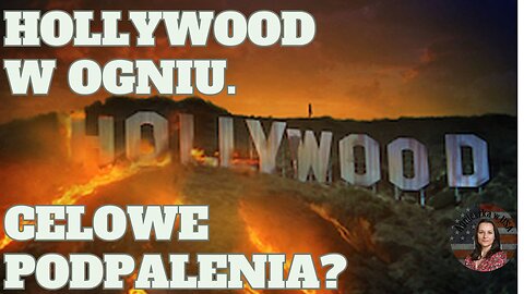 Celowe podpalenia? Hollywood płonie.