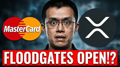 XRP FLOODGATES ARE OPENING - BINANCE CEASE & DESIST LETTERS! -MASTERCARD & RIPPLE SUPER BULLISH!