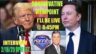 TRUMP AND ELON MUSK INTERVIEW ON HANNITYTHAT'S WHAT ON THE CONSERVATIVE VIEWPOINT TONIGHT