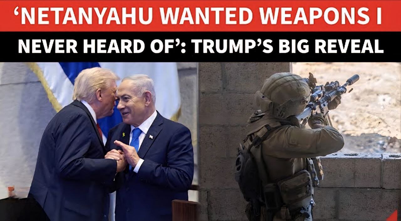Trump Spills The Beans On Netanyahu’s Weapons Demand During Gaza War: ‘You Used Them Well’