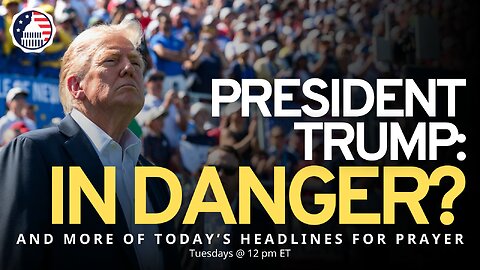 President Trump: In Danger?