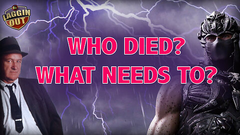 Who Died? what Needs to?
