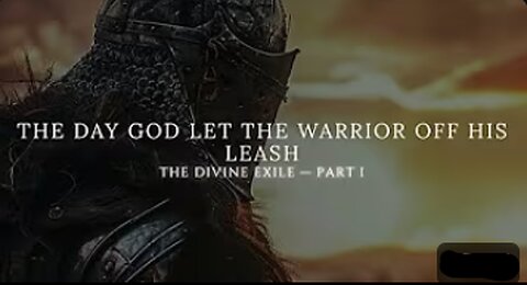 THE DAY GOD LET THE WARRIOR OFF HIS LEASH