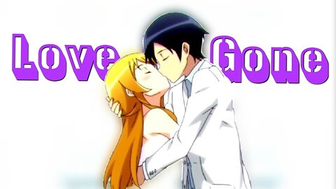 New Anime「AMV」Love is Gone