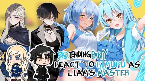 [NTR] Bad Ending Part React to Rimuru as Liam's Master | AU | Gatcha Reaction