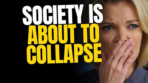 Society is About to Collapse and Everyone Better Prepare for It
