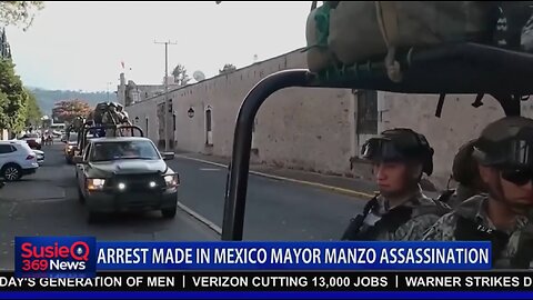 ARREST MADE IN MEXICO MAYOR MANZO ASSASINATION