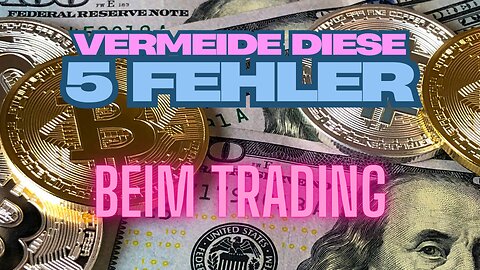 Vermeide dies 5 Tradingfehler!