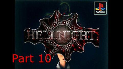 BGW Plays: Hellnight AKA Dark Messiah Part 10