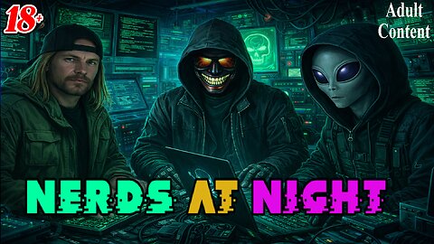 nerds at night with MrxW!ck, Dankdudz and crew