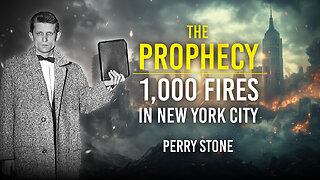 The Prophecy - 1,000 Fires In New York City | Perry Stone