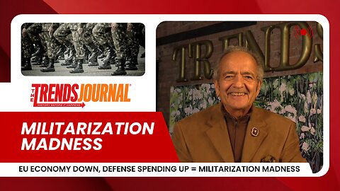 EU ECONOMY DOWN, DEFENSE SPENDING UP = MILITARIZATION MADNESS TOP TREND